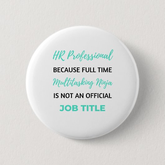 HR Professional, omdat full-time multitasking 2 Ronde Button 5,7 Cm (Voorkant)
