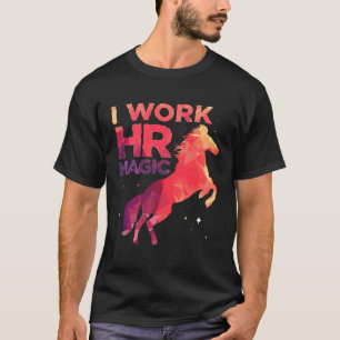 HR-werk Magic Unicorn Human Resources Fun Graphic T-shirt