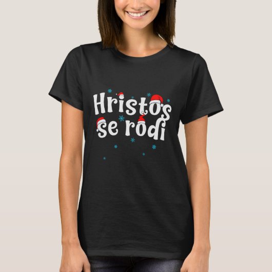 Hristos Se Rodi Serbian Christmas  T-shirt (Voorkant)
