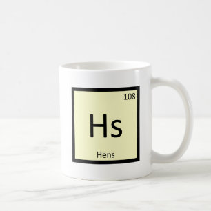 Hs - Hens Chemistry Periodic Table Element Symbol Koffiemok