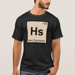 Hs - Hero Sandwich Scheikunde Periodiek Systeem Sy T-shirt