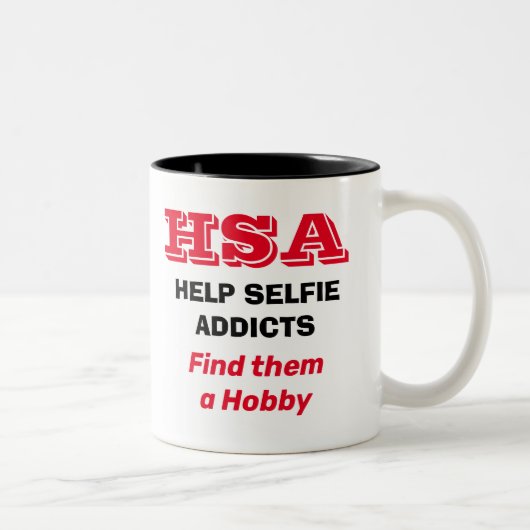 "HSA - Hulp Selfie Addics - vind hen een hobby" T Tweekleurige Koffiemok (Rechts)