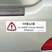HSUS is niet de vriend van je hond Bumpersticker (Op auto)