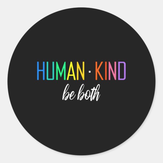 Hu Kind Be Beide LHBTQ Ally Pride Rainbow Positief Ronde Sticker (Voorkant)