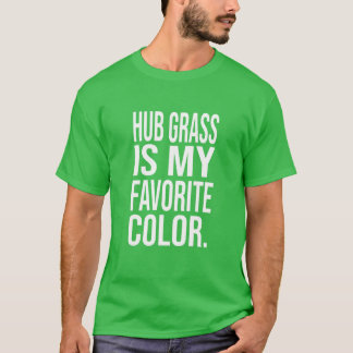 Hub gras is mijn favoriete kleur groen shirt