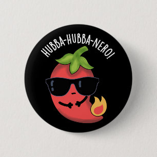 Hubba-hubba-nero Grappige Habanero Pun Dark BG Ronde Button 5,7 Cm