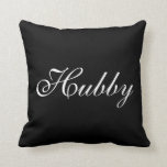 Hubby de heer Pillow Kussen<br><div class="desc">Dit zwarte kussen is versierd met een fancy wit script dat "Hubby" op de voorkant zegt,  en "Mr." op de achterkant ,  waardoor het perfect is voor de liefdestafel ,  de sofa of het bed van de nieuwsleden . Rol neer om de coördinerende Wifey/Mrs kussens te zien.</div>
