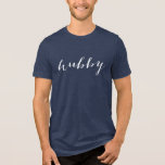 Hubby Modern Wit Script Navy Mannen<br><div class="desc">Stomme en eenvoudig "hubby"shirt in een modern wit manuscript. Winkel ons overeenkomende 'Wifey' shirt.</div>