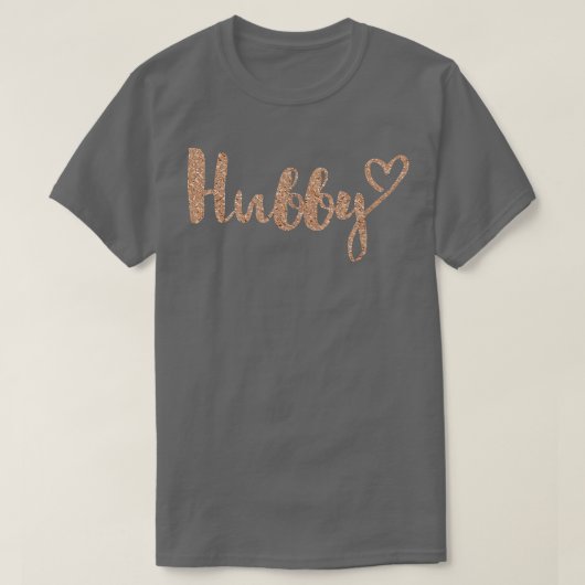 Hubby With Heart Fau Rose Gold T-shirt (Design voorkant)