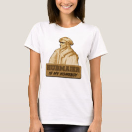 Hubmaier is my Homeboy(Gold) T-shirt