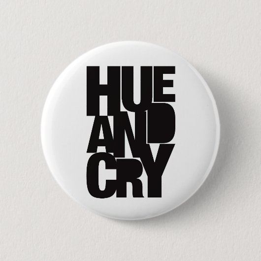Hue en Cry - Badge Ronde Button 5,7 Cm (Voorkant)