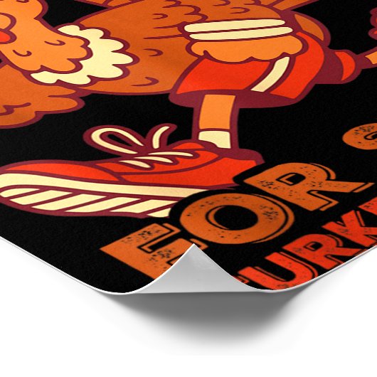 Huffin And Puffin For Stuffing Turkey Trot Squad  Poster (Hoek)