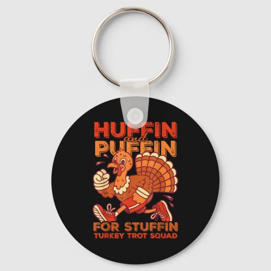 Huffin And Puffin For Stuffing Turkey Trot Squad  Sleutelhanger (Voorkant)