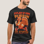 Huffin And Puffin For Stuffing Turkey Trot Squad T-shirt (Voorkant)