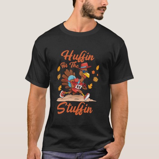 Huffin And Puffin For Stuffing Turkey Trot Squad  T-shirt (Voorkant)
