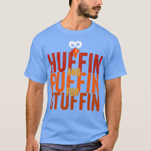 Huffin en Puffin voor Stuffin T-shirt