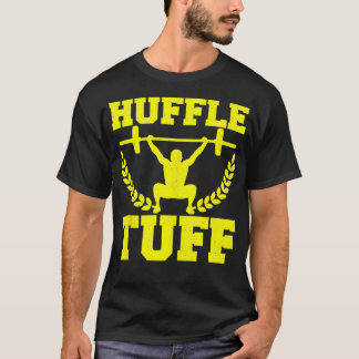 Huffle Tuff Grappige Gewichtheffen Gym Memen T-shirt