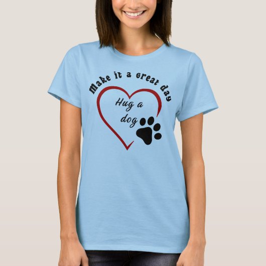 Hug a Dog T-shirt (Voorkant)