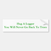 Hug A Logger Bumpersticker (Voorkant)
