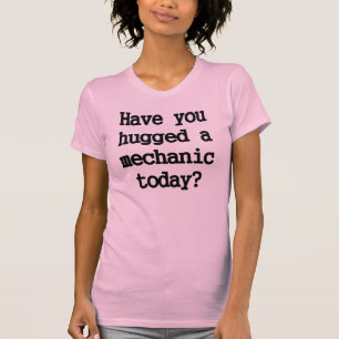 Hug A Mechanic T-shirt