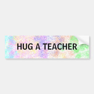 HUG A TEACHER - bumpersticker