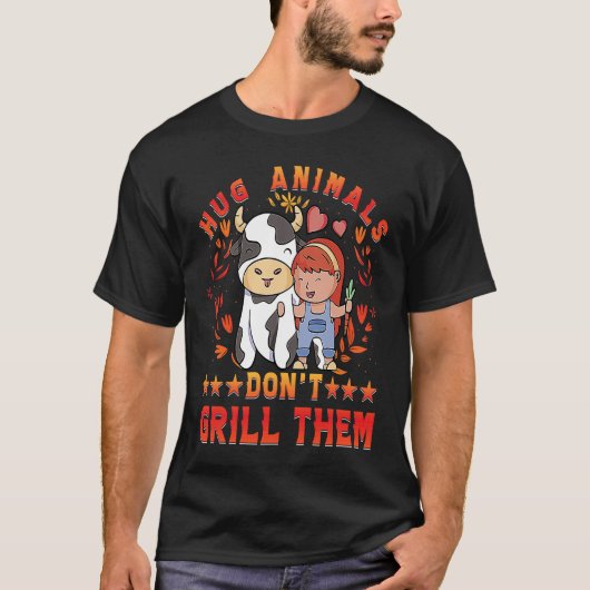 Hug Animals don't grill them Vegan Vegan Saying T-shirt (Voorkant)