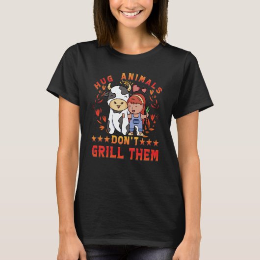 Hug Animals don't grill them Vegan Vegan Saying T-shirt (Voorkant)