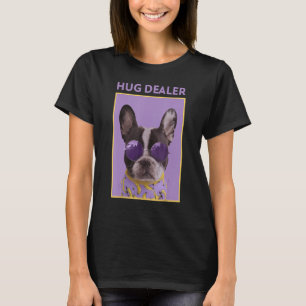 Hug Dealer Frenchie Franse Bulldog Bouledogue T-shirt
