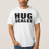 HUG DEALER grappige t-shirts (Voorkant)