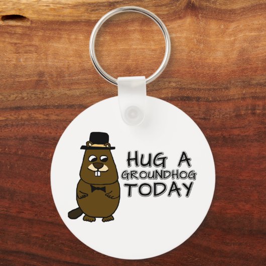 Hug een grondhoede vandaag sleutelhanger (Voorkant)