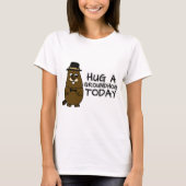 Hug een grondhoede vandaag t-shirt (Voorkant)