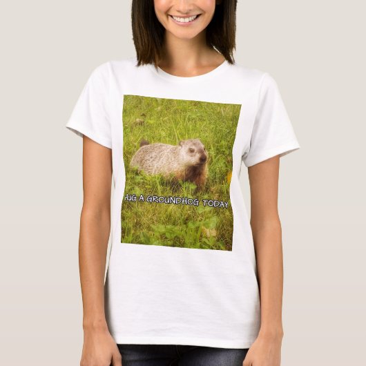 Hug een grondhog vandaag t-shirt (Voorkant)
