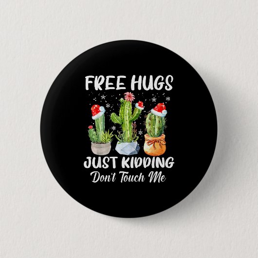 Hug Just Kidding Dont Touch Me Funny Cactus Christ Ronde Button 5,7 Cm (Voorkant)
