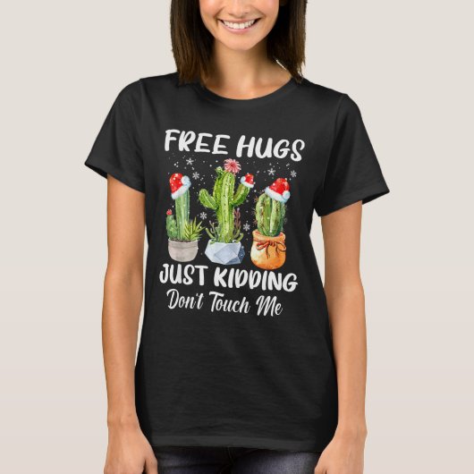 Hug Just Kidding Dont Touch Me Funny Cactus Christ T-shirt (Voorkant)