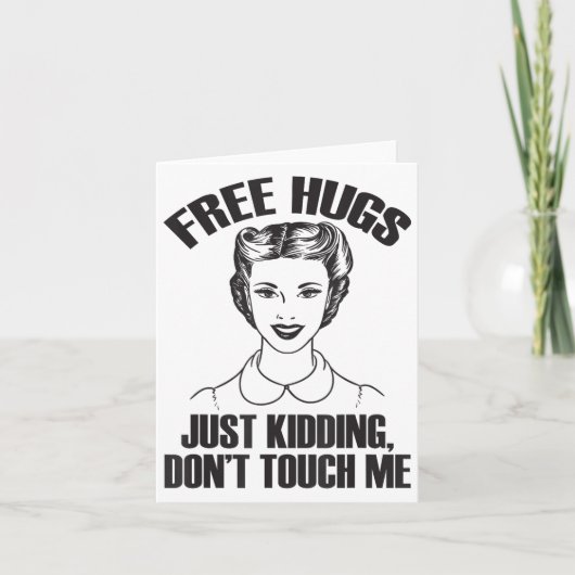 Hug, Just Kidding Funny Saying, Do Not Touch Me  Kaart (Voorkant)
