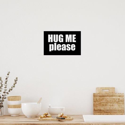 Hug me alsjeblieft poster (Keuken)
