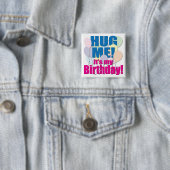 "Hug me!" Birthday Button (In situ)