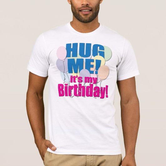 Hug me! Birthday Shirt (Voorkant)