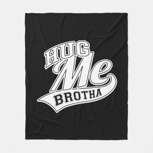 Hug me Brotha Fleece Deken (Voorkant)