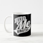 Hug me Brotha Koffiemok (Links)