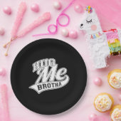 Hug me Brotha op Black Papieren Bordje (Feest)