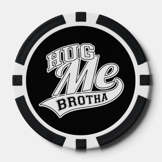 Hug me Brotha Pokerchips (Voorkant)