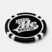 Hug me Brotha Pokerchips (Enkel)