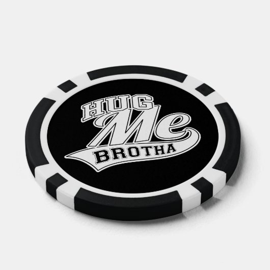Hug me Brotha Pokerchips (Enkel)
