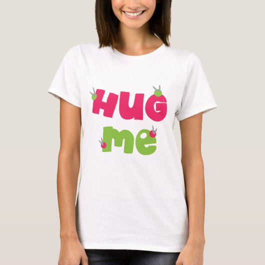 Hug me cutenss t-shirt (Voorkant)