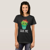 Hug me Funny Cactus in een Sombrero T-shirt (Voorkant volledig)