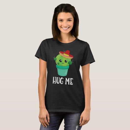 Hug me Funny Cactus in een Sombrero T-shirt (Voorkant volledig)