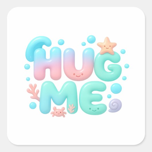 Hug Me Glossy Pastel Ocean Text Vierkante Sticker (Voorkant)