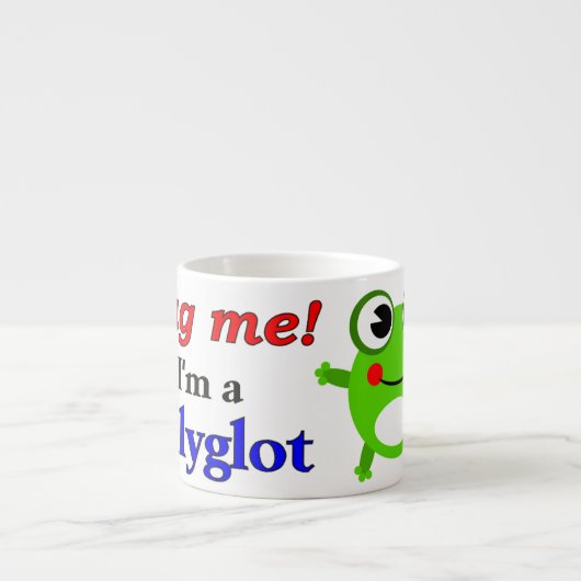 Hug me! Ik ben een polyglot Espresso Kop (Voorkant)