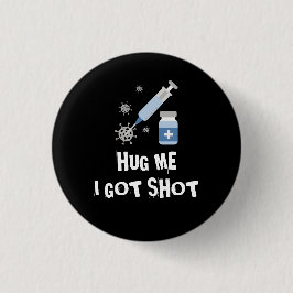 "Hug me, ik ben neergeschoten" vaccin van corona g Ronde Button 3,2 Cm